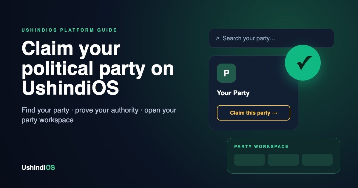 Illustration: search for your party, claim it, and open your UshindiOS party workspace